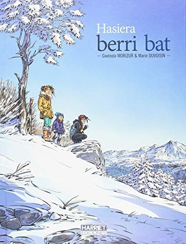 HASIERA BERRI BAT, de GWENOLA MORIZUR | portada del libro