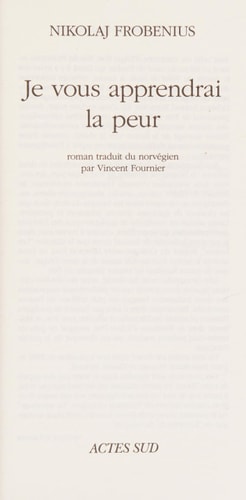 JE VOUS APPRENDRAI LA PEUR, de Nikolaj Frobenius (romancier).) | portada del libro
