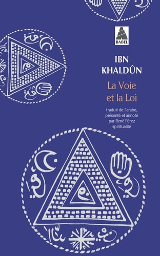 LA VOIE ET LA LOI, de Ibn Ḫaldūn | portada del libro