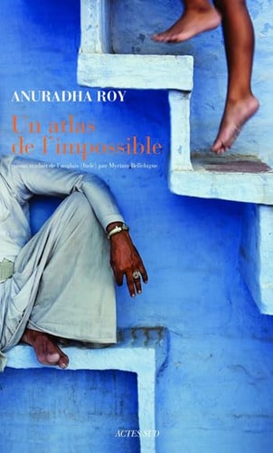 UN ATLAS DE LIMPOSSIBLE, de Anuradha Roy | portada del libro