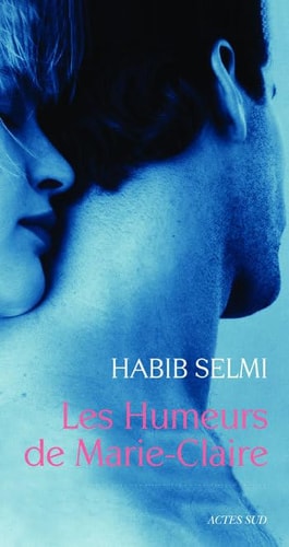 LES HUMEURS DE MARIE-CLAIRE, de Habib Selmi | portada del libro