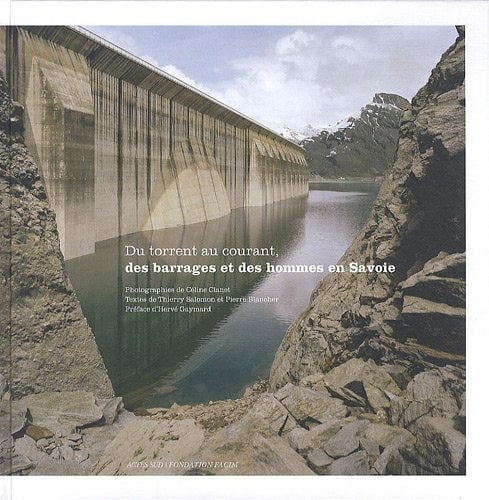DU TORRENT AU COURANT DES BARRAGES ET DES HOMMES EN SAVOIE, de Thierry Salomon | portada del libro