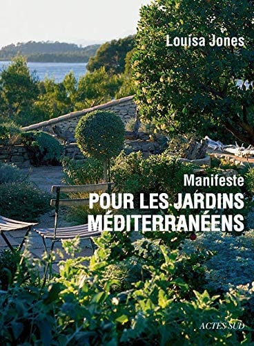 MANIFESTE POUR LES JARDINS MEDITERRANEENS, de Louisa Jones | portada del libro