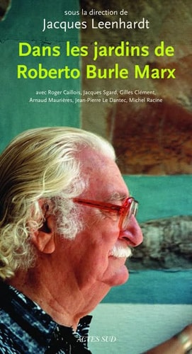 DANS LES JARDINS DE ROBERTO BURLE MARX, de Jacques Leenhardt | portada del libro