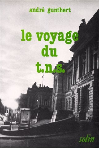 LE VOYAGE DU T.N.S., 1975-1983, de Gunthert A. | portada del libro
