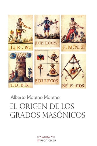 El origen de los grados masónicos, de Moreno Moreno | portada del libro