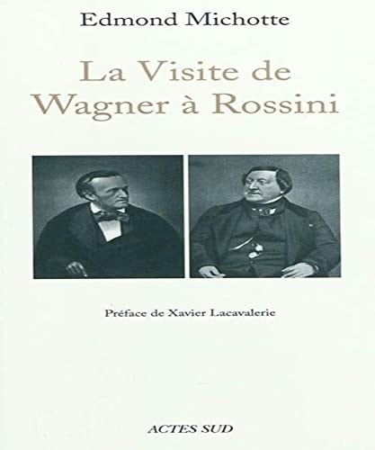 LA VISITE DE WAGNER A ROSSINI, de Edmond Michotte | portada del libro