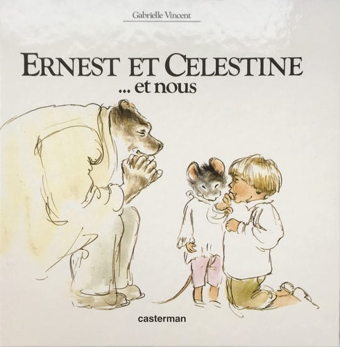 ERNEST ET CELESTINE ET NOUS, de Gabrielle Vincent | portada del libro