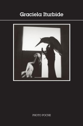 Graciela Iturbide - Photopoche, de Graciela Iturbide | portada del libro