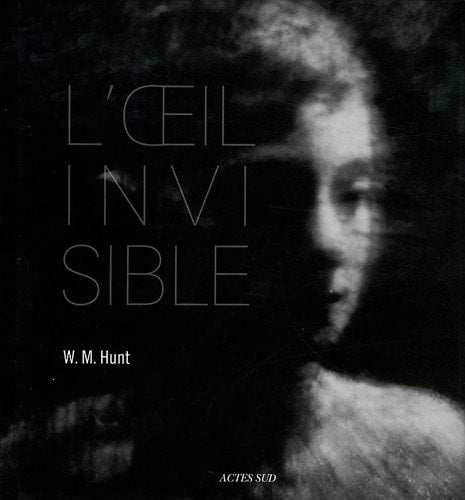 L'OEIL INVISIBLE, de William M. Hunt | portada del libro