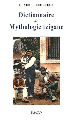 ICTIONNAIRE DE MYTHOLOGIE TZIGANE, de Claude Lecouteux | portada del libro