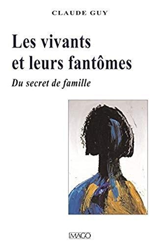 ES VIVANTS ET LEURS FANTOMES, de Claude Guy | portada del libro