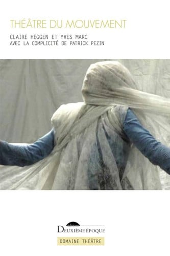 THEATRE DU MOUVEMENT, de MARC YVES#HEGGE | portada del libro