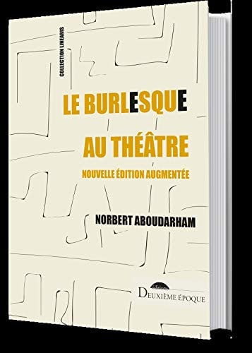 LE BURLESQUE AU THEATRE, de ABOUDARHAM NORB | portada del libro