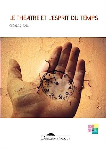 LE THEATRE ET L ESPRIT DU TEMPS, de BANU GEORGES | portada del libro