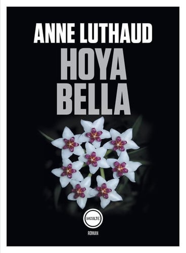 HOYA BELLA, de ANNE LUTHAUD | portada del libro