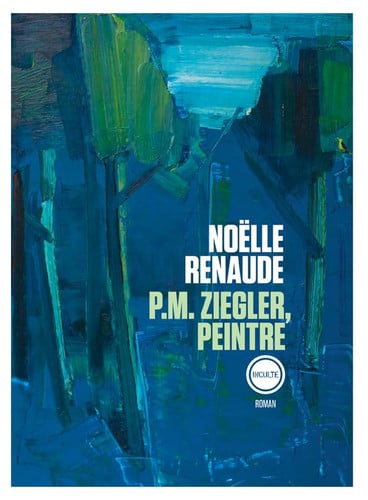 P M ZIEGLER PEINTRE, de NOÓLLE RENAUDE | portada del libro