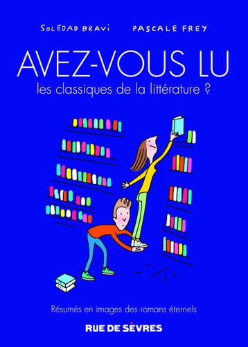 VEZ-VOUS LU LES CLASSIQUES DE, de Pascale Frey | portada del libro