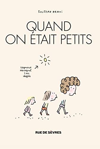 UAND ON ETAIT PETITS, de Soledad Bravi | portada del libro