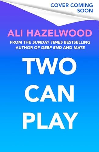 TWO CAN PLAY : FROM THE SUNDAY TIMES BESTSELLING AUTHOR OF DEEP END AND MATE, de HAZELWOOD | portada del libro