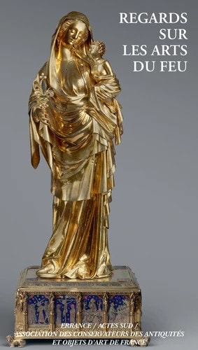 REGARDS SUR LES ARTS DU FEU, de Association des conservateurs des antiquités et objets d'art de France. Colloque | portada de