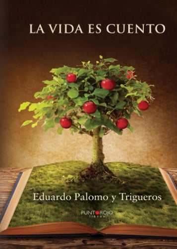 LA VIDA ES CUENTO, de Palomo Y trigueros | portada del libro