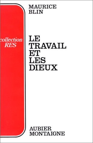 LE TRAVAIL ET LES DIEUX, de Blin | portada del libro