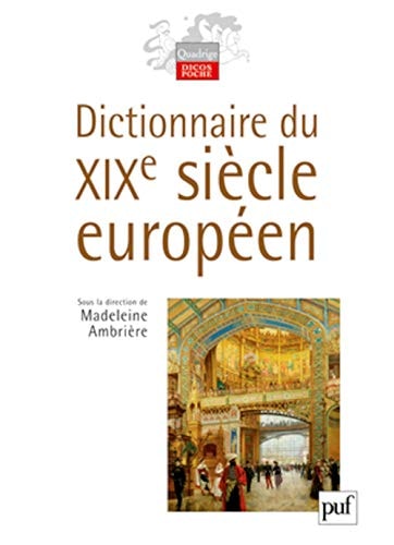 ICTIONNAIRE DU XIXE SIECLE EUROPEEN, de Madeleine Ambrière | portada del libro
