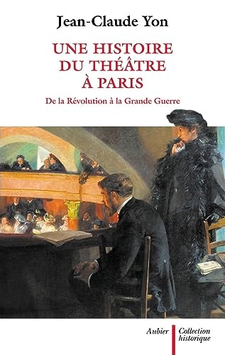 HISTOIRE DU THEATREAU XIX SIECLE, de Jean-Claude Yon | portada del libro