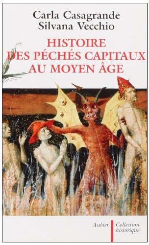 HISTOIRE DES PECHES CAPITAUX AU MOYEN AGE (NE), de Carla Casagrande | portada del libro