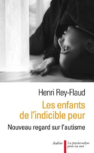 LES ENFANTS DE L'INDICIBLE PEUR, de Henri Rey-Flaud | portada del libro