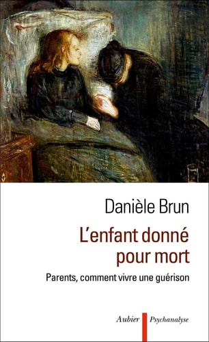 L'ENFANT DONNE POUR MORT PARENTS, COMMENT VIVRE UNE GUERISON, de Danièle Brun | portada del libro
