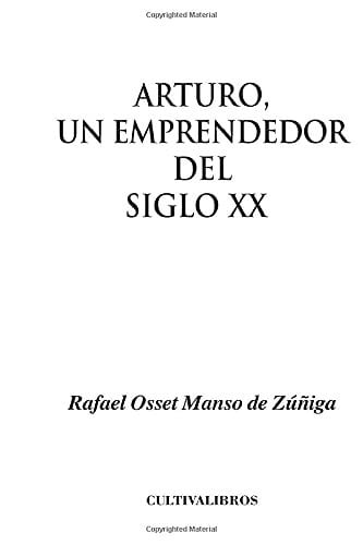 Arturo, un emprendedor del siglo XXI, de Rafael Osset Manso de zúñiga | portada del libro