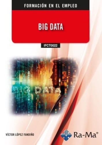 (IFCT0022) BIG DATA, de VICTOR MANUEL LOPEZ FANDIÑO | portada del libro