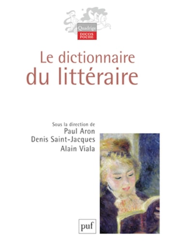 LE DICTIONNAIRE DU LITTERAIRE, de VIALA ALAIN#SAINT-JACQUES DENIS#ARON P | portada del libro