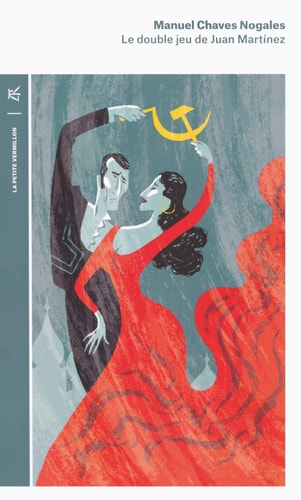 LE DOUBLE JEU DE JUAN MARTINEZ, de Manuel Chaves Nogales | portada del libro