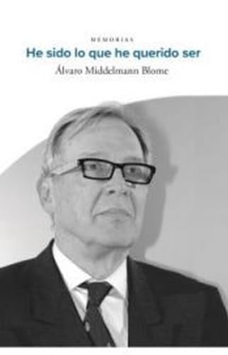 He sido lo que he querido ser, de MIDDELMANN BLOME | portada del libro
