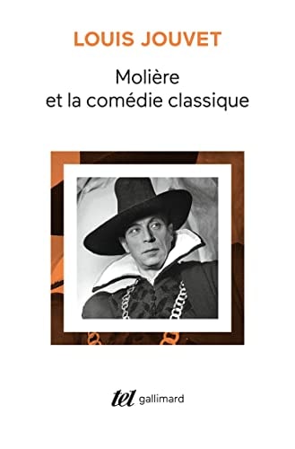 MOLIERE ET LA COMEDIE CLASSIQUE, de Louis Jouvet | portada del libro
