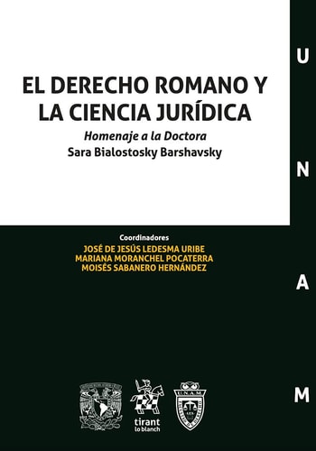 EL DERECHO ROMANO Y LA CIENCIA JURIDICA. HOMENAJE A LA DOCTO, de LEDESMA URIBE | portada del libro