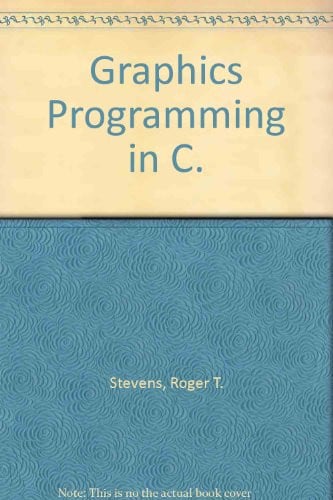 GRAPHICS PROGRAMMING IN C, de STEVENS | portada del libro