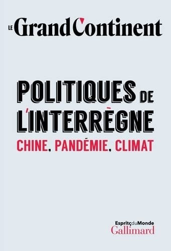 POLITIQUES DE L'INTERREGNE, de Le Grand Continent | portada del libro