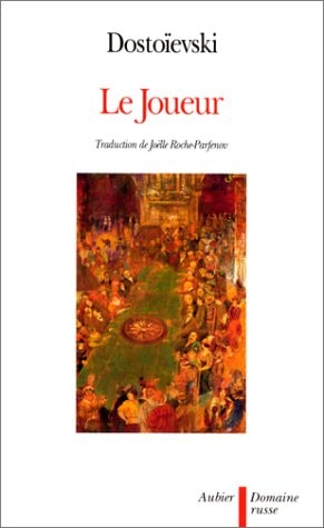 LE JOUEUR, de Fédor Mikhaïlovitch Dostoïevski | portada del libro