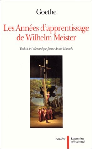 LES ANNEES D'APPRENTISSAGE DE WILHELM MEISTER, de Johann Wolfgang von Goethe | portada del libro