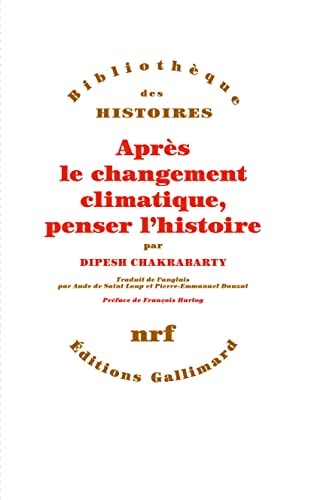 APRES LE CHANGEMENT CLIMATIQUE PENSER L'HISTOIRE, de Dipesh Chakrabarty | portada del libro