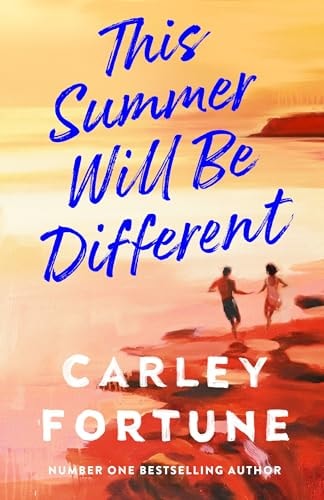 THIS SUMMER WILL BE DIFFERENT, de Carley Fortune | portada del libro