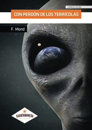 Con perdón de los terrícolas, de F. Mond | portada del libro