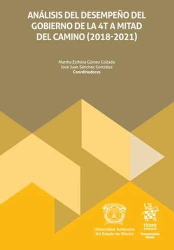 ANALISIS DEL DESEMPEÑO DEL GOBIERNO DE LA 4T A MITAD DEL CA, de GOMEZ COLLADO | portada del libro