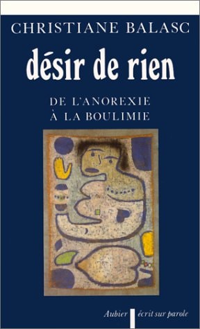 DESIR DE RIEN DE L'ANOREXIE A LA BOULIMIE, de Christiane Balasc | portada del libro