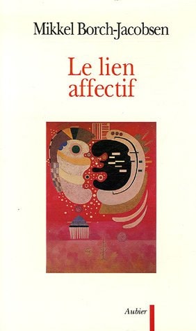 LE LIEN AFFECTIF, de Mikkel Borch-Jacobsen | portada del libro