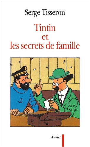TINTIN ET LES SECRETS DE FAMILLE, de Serge Tisseron | portada del libro